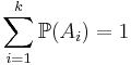\sum_{i=1}^k \mathbb{P}(A_i) = 1