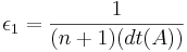 \epsilon_1 = \frac{1}{(n+1)(dt(A))}